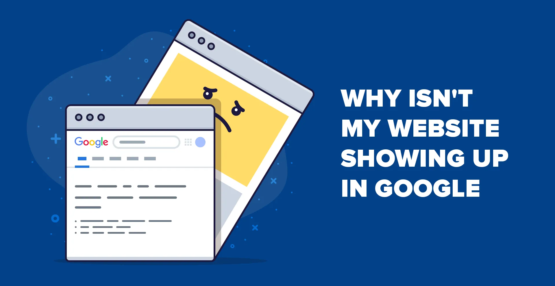 Why is My Website Not Showing Up on Google?